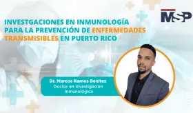 Investigaciones en inmunología para la prevención de enfermedades en Puerto Rico - #ExclusivoMSP