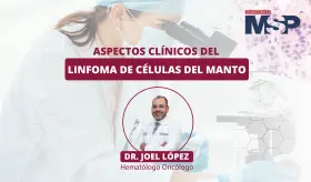 Aspectos clínicos del linfoma de células del manto - #MSPOncología
