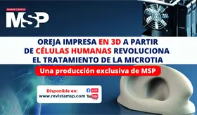 Oreja impresa en 3D a partir de c&eacute;lulas humanas revoluciona el tratamiento de la microtia - #MSP