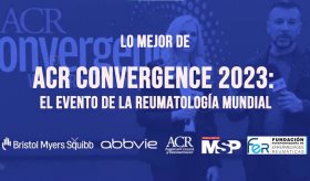 Lo mejor de la reumatología mundial en ACR Convergence 2023 del American College of Rheumatology