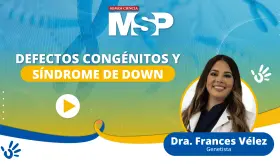 Defectos cong&eacute;nitos y s&iacute;ndrome de down - #ExclusivoMSP