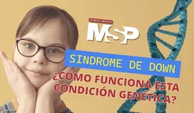 S&iacute;ndrome de Down: &iquest;C&oacute;mo funciona? - #EspecialMSP