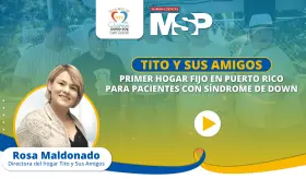 Tito y sus amigos: As&iacute; es el primer hogar fijo para pacientes con S&iacute;ndrome de Down en Puerto Rico - #MSP