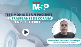 Testimonio de un paciente con trasplante de córnea en Puerto Rico - #ExclusivoMSP