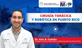 ¿Cómo funciona la cirugía torácica y robótica en Puerto Rico? - #ExclusivoMSP