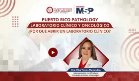 Puerto Rico Pathology - Laboratorio clínico y oncológico: ¿Por qué abrir un laboratorio clínico?