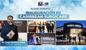 Inauguración de Caribbean Surgicare - #ExclusivoMSP