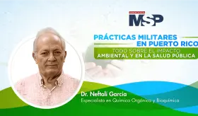 Prácticas militares en Puerto Rico: Todo sobre el impacto ambiental y en la salud pública