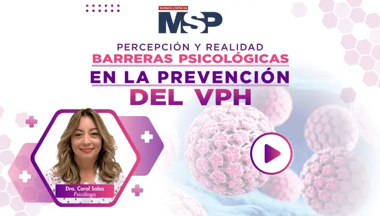 Percepción y realidad: Barreras psicológicas en la prevención del VPH Percepción y realidad: Barreras psicológicas en la prevención del VPH