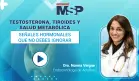 Testosterona, tiroides y salud metabólica: Señales hormonales que no debes ignorar