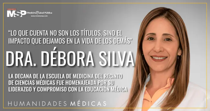 Dra. Silva: Lo que cuenta no son los títulos, sino el impacto que dejamos en la vida de los demás