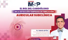 El rol del cardi&oacute;logo en la detecci&oacute;n temprana de fibrilaci&oacute;n auricular subcl&iacute;nica