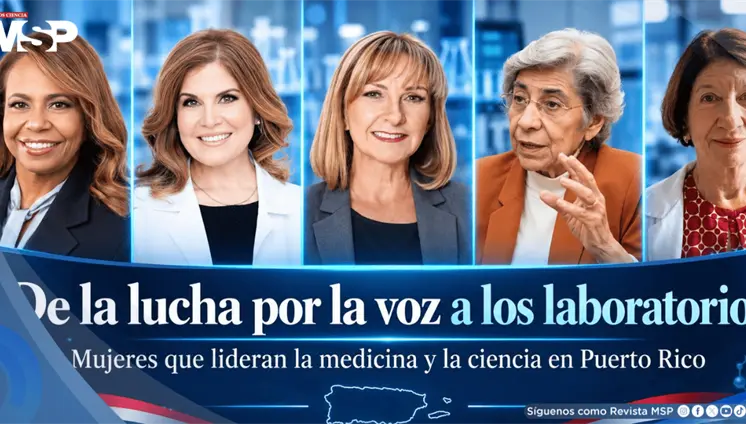 De la lucha por la voz a los laboratorios: mujeres que lideran la medicina y la ciencia en Puerto Rico
